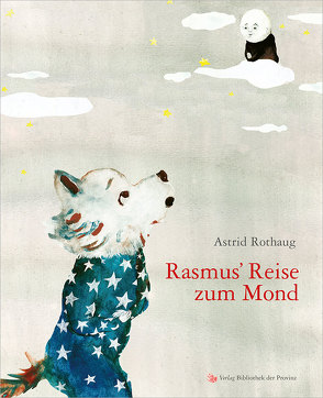 Rasmus’ Reise zum Mond von Rothaug,  Astrid