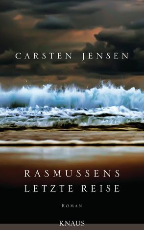 Rasmussens letzte Reise von Jensen,  Carsten, Sonnenberg,  Ulrich