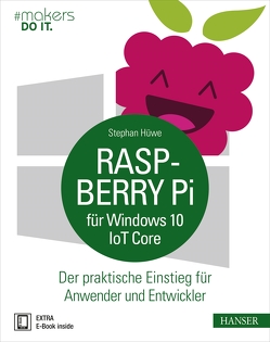 Raspberry Pi für Windows 10 IoT Core von Hüwe,  Stephan