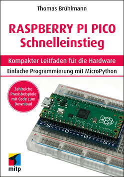 Raspberry Pi Pico Schnelleinstieg von Brühlmann,  Thomas
