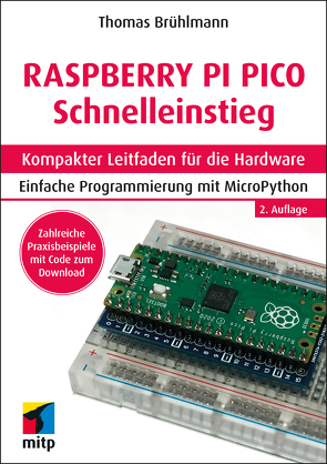 Raspberry Pi Pico und Pico W Schnelleinstieg von Brühlmann,  Thomas