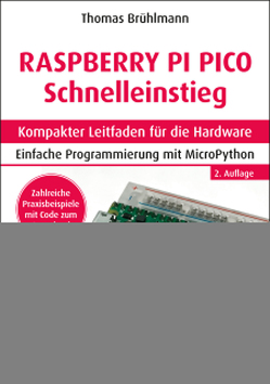 Raspberry Pi Pico Schnelleinstieg von Brühlmann,  Thomas
