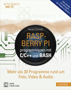 Raspberry Pi programmieren mit C/C++ und Bash von Schmidt,  Harald