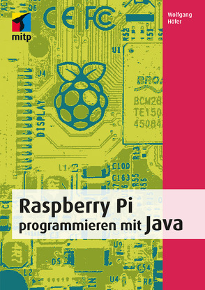 Raspberry Pi programmieren mit Java von Höfer,  Wolfgang