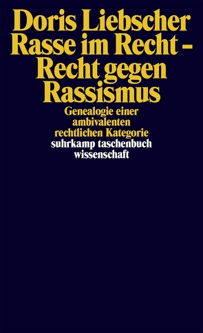 Rasse im Recht – Recht gegen Rassismus von Liebscher,  Doris