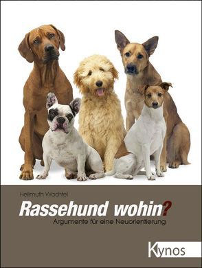 Rassehund wohin? von Wachtel,  Hellmuth