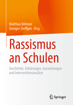 Rassismus an Schulen von Böhmer,  Matthias, Steffgen,  Georges