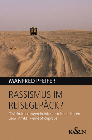 Rassismus im Reisegepäck? von Pfeifer,  Manfred