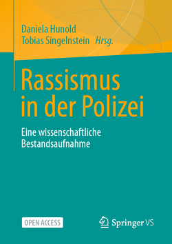 Rassismus in der Polizei von Hunold,  Daniela, Singelnstein,  Tobias