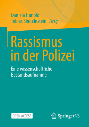 Rassismus in der Polizei von Hunold,  Daniela, Singelnstein,  Tobias
