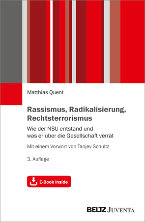 Rassismus, Radikalisierung, Rechtsterrorismus von Quent,  Matthias, Schultz,  Tanjev