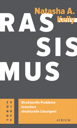 Rassismus. Strukturelle Probleme brauchen strukturelle Lösungen! von Kelly,  Natasha A.