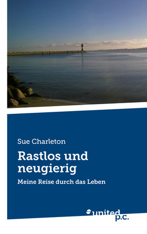 Rastlos und neugierig von Charleton,  Sue