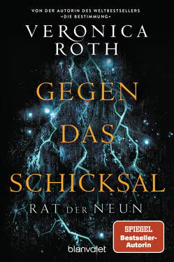 Rat der Neun – Gegen das Schicksal von Koob-Pawis,  Petra, Roth,  Veronica