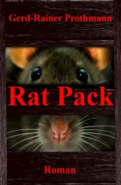 Rat Pack von Prothmann,  Gerd-Rainer