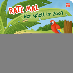 Rate mal: Wer spielt im Zoo? von Bliesener,  Klaus, Penners,  Bernd, Teichmann,  Meike