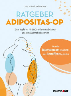 Ratgeber Adipositas-OP von Schopf,  Prof. Dr. med. Stefan