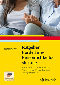 Ratgeber Borderline-Persönlichkeitsstörung von Auer,  Anne Kristin von, Kaess,  Michael
