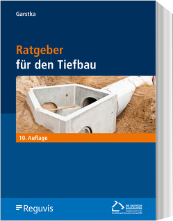 Ratgeber für den Tiefbau von Garstka,  Bernd