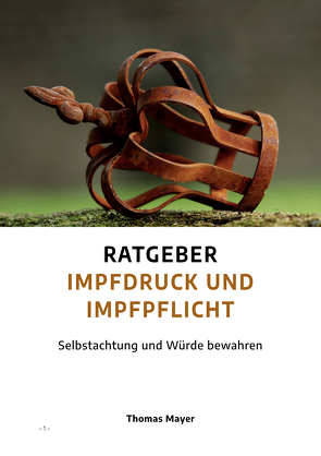 Ratgeber Impfdruck und Impfpflicht von Mayer,  Thomas