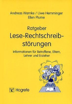 Ratgeber Lese-Rechtschreibstörungen von Hemminger,  Uwe, Plume,  Ellen, Warnke,  Andreas