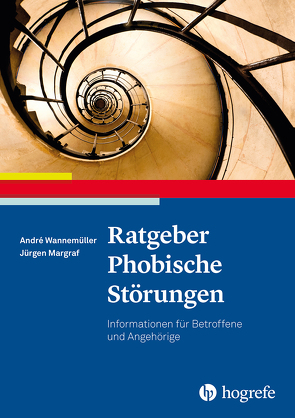 Ratgeber Phobische Störungen von Margraf,  Jürgen, Wannemüller,  André