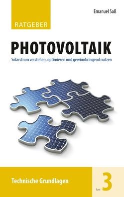Ratgeber Photovoltaik, Band 3 von Saß,  Emanuel