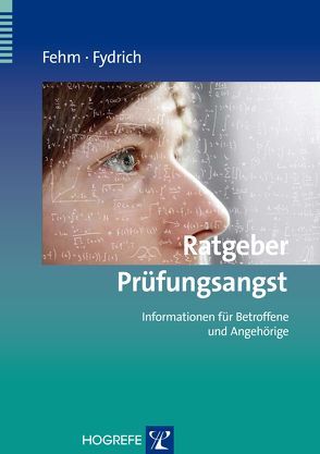 Ratgeber Prüfungsangst von Fehm,  Lydia, Fydrich,  Thomas