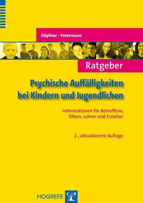 Ratgeber Psychische Auffälligkeiten bei Kindern und Jugendlichen von Döpfner,  Manfred, Petermann,  Franz