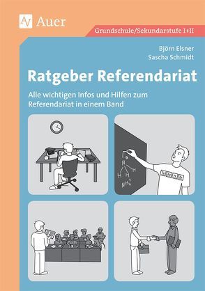 Ratgeber Referendariat von Elsner,  Björn, Schmidt,  Sascha