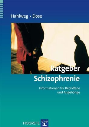 Ratgeber Schizophrenie von Dose,  Matthias, Hahlweg,  Kurt