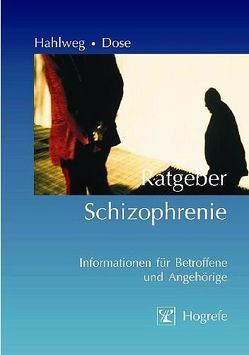 Ratgeber Schizophrenie von Dose,  Matthias, Hahlweg,  Kurt