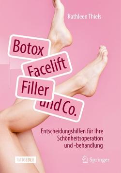 Botox, Facelift, Filler und Co. von Thiels,  Kathleen