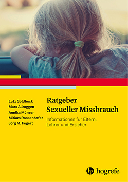 Ratgeber Sexueller Missbrauch von Allroggen,  Marc, Fegert,  Jörg M, Goldbeck,  Lutz, Münzer,  Annika, Rassenhofer,  Miriam