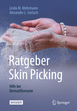 Ratgeber Skin Picking von Gerlach,  Alexander L., Mehrmann,  Linda M.