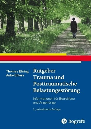 Ratgeber Trauma und Posttraumatische Belastungsstörung von Ehlers,  Anke, Ehring,  Thomas