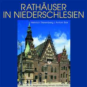 Rathäuser in Niederschlesien von Bok,  Antoni, Trierenberg,  Heinrich