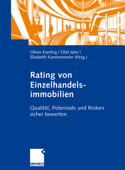 Rating von Einzelhandelsimmobilien von Everling,  Oliver, Jahn,  Olaf, Kammermeier,  Elisabeth