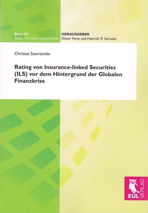 Rating von Insurance-linked Securities (ILS) vor dem Hintergrund der Globalen Finanzkrise von Stavrianidis,  Christos