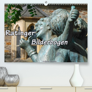 Ratinger Bilderbogen (Premium, hochwertiger DIN A2 Wandkalender 2021, Kunstdruck in Hochglanz) von Haafke,  Udo