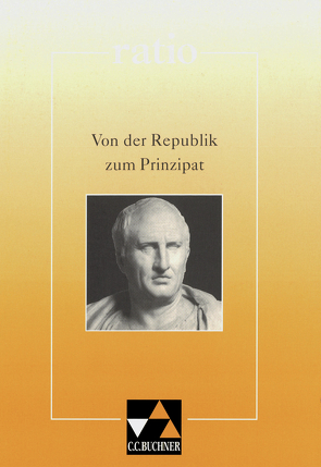ratio / Von der Republik zum Prinzipat von Weinold,  Horst
