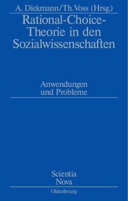 Rational-Choice-Theorie in den Sozialwissenschaften von Diekmann,  Andreas, Voss,  Thomas