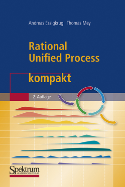 Rational Unified Process kompakt von Essigkrug,  Andreas, Mey,  Thomas