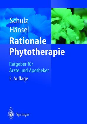 Rationale Phytotherapie von Hänsel,  Rudolf, Schulz,  Volker