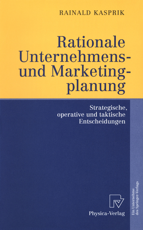 Rationale Unternehmens- und Marketingplanung von Kasprik,  Rainald