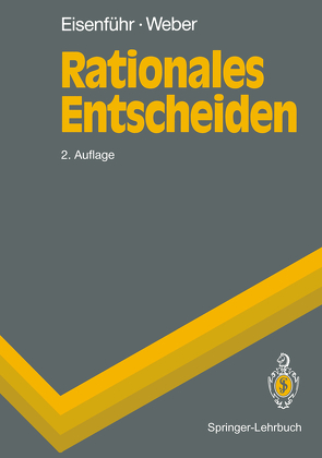Rationales Entscheiden von Eisenführ,  Franz, Weber,  Martin