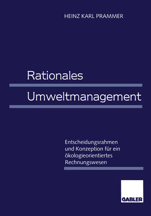 Rationales Umweltmanagement von Prammer,  Heinz Karl