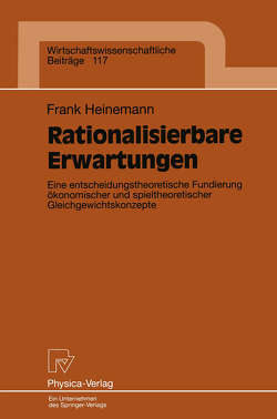 Rationalisierbare Erwartungen von Heinemann,  Frank