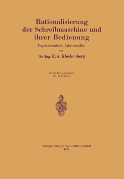 Rationalisierung der Schreibmaschine und ihrer Bedienung von Klockenberg,  E.A.