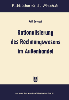 Rationalisierung des Rechnungswesens im Außenhandel von Goettsch,  Ralf